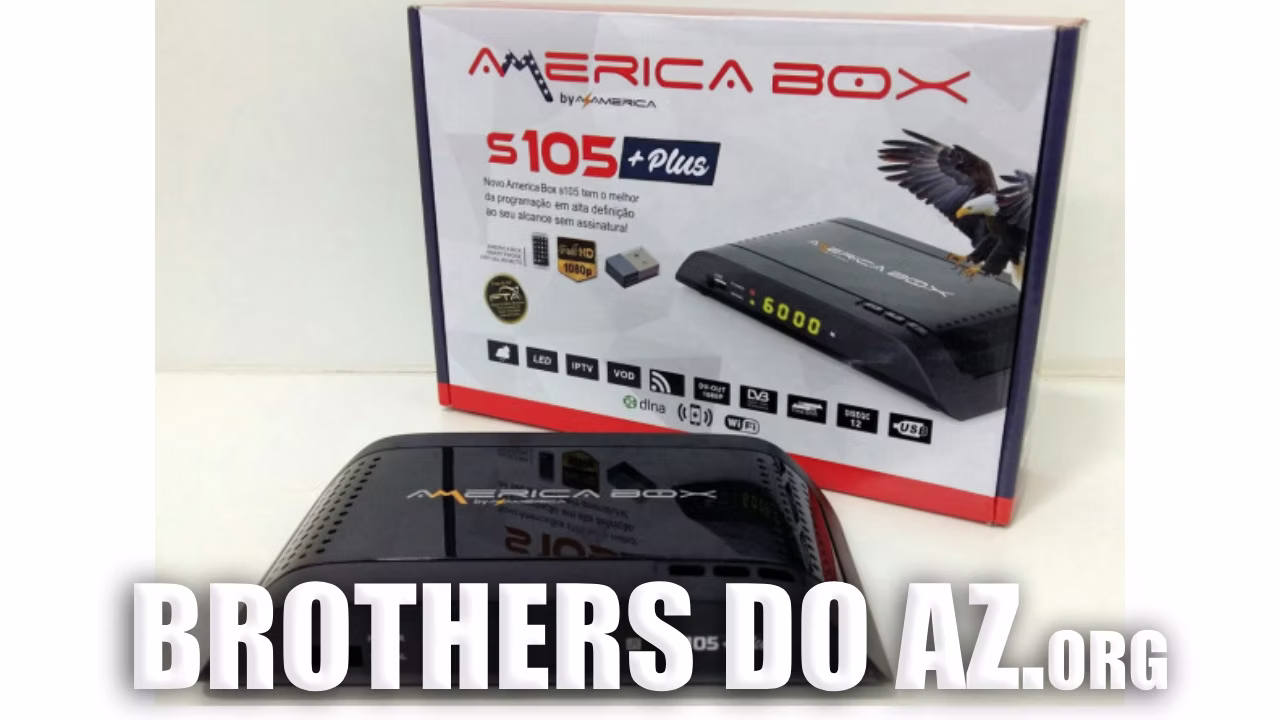Read more about the article AmericaBox S105 Plus Atualização V3.06 – 30/05/2025