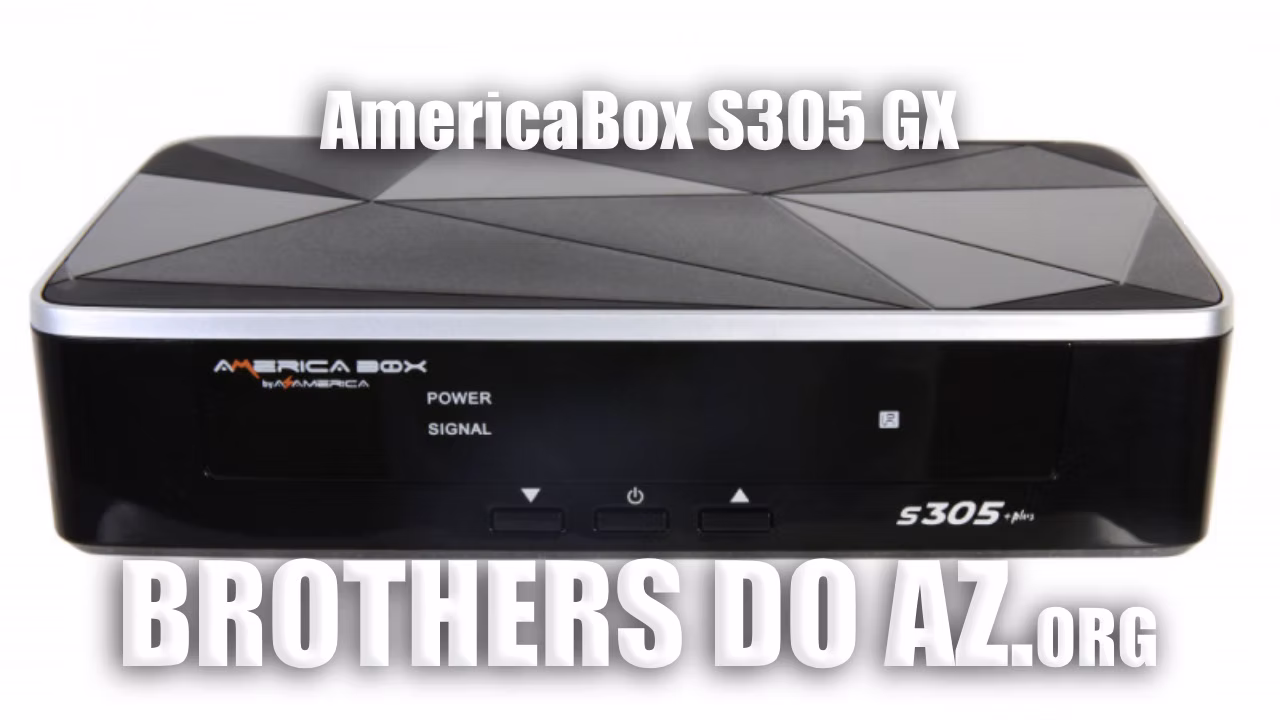 Read more about the article AmericaBox S305 GX Atualização V1.28 – 30/05/2025